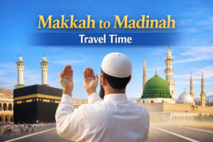 Makkah to Madinah Travel Time: By Car, Train and Bus